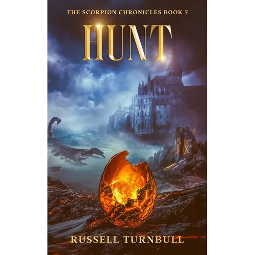 Hunt: The Scorpion Chronicles Book 5 - Paperback