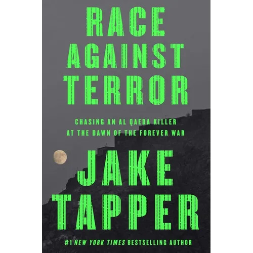 Race Against Terror: Chasing an Al Qaeda Killer at the Dawn of the Forever War - Hardcover