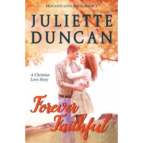 Forever Faithful: A Christian Love Story - Paperback
