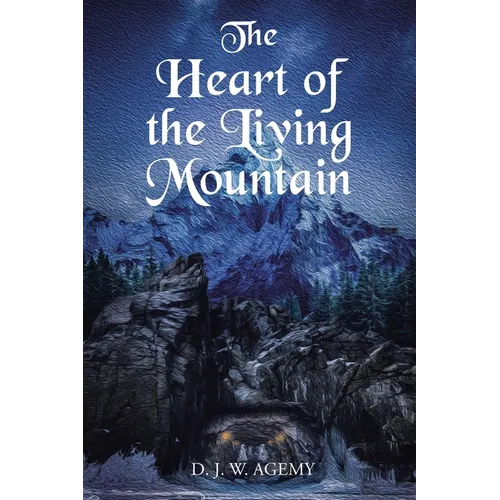 The Heart of the Living Mountain - Paperback