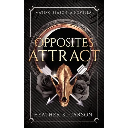Opposites Attract: A Mating Season Novella - Paperback