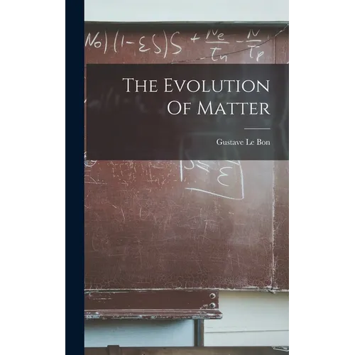 The Evolution Of Matter - Hardcover