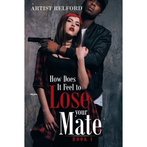 How Does It Feel to Lose Your Mate: Book 1 - Paperback