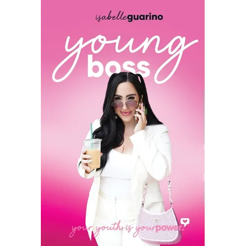 Young Boss: Your Youth is Your Power - Paperback
