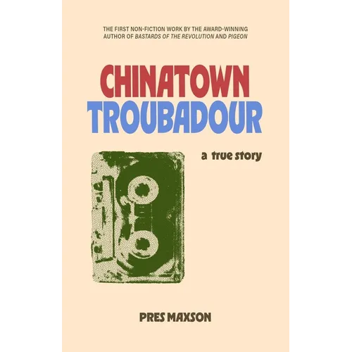 Chinatown Troubadour: A True Story - Paperback