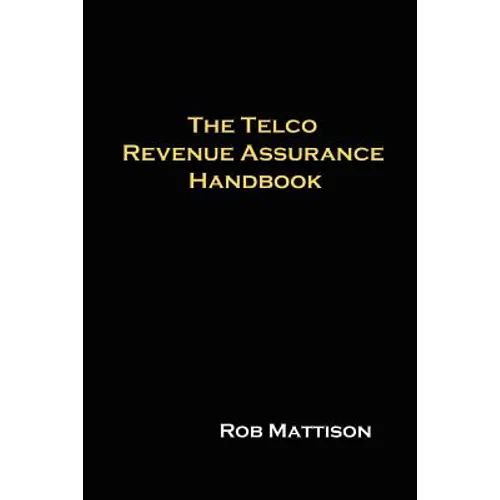 The Telco Revenue Assurance Handbook - Paperback