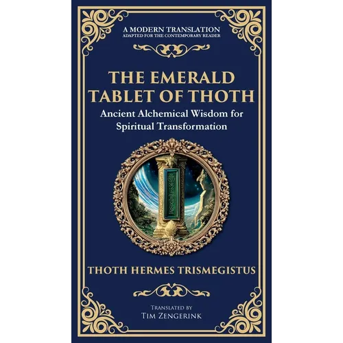 The Emerald Tablet of Thoth: Ancient Alchemical Wisdom for Spiritual Transformation (Deluxe Hardbound Edition) - Hardcover