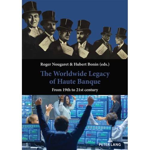 The Worldwide Legacy of Haute Banque: From 19th to 21st century - Paperback