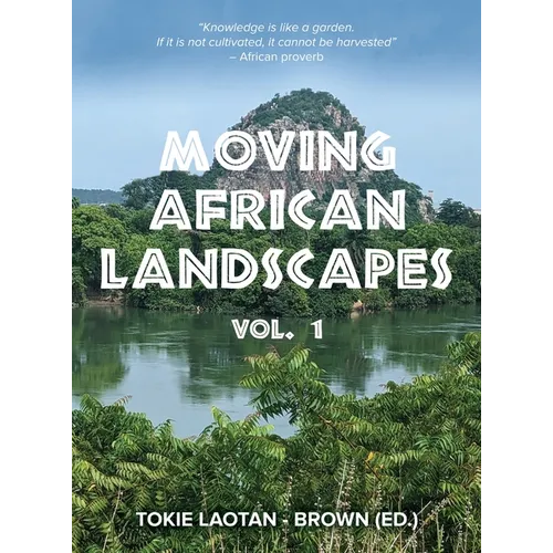 Moving African Landscapes Vol. 1 - Hardcover