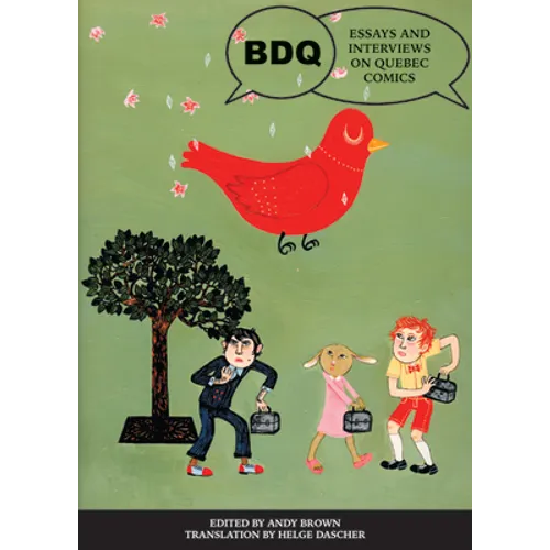 Bdq: Essays and Interviews on Quebec Comics - Paperback