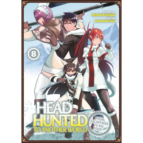 Headhunted to Another World: From Salaryman to Big Four! Vol. 8 - Paperback