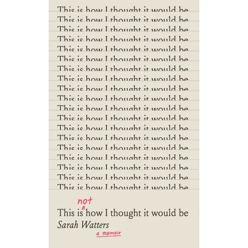 This Is Not How I Thought It Would Be - Paperback