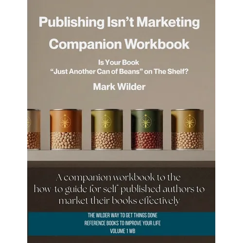 Publishing Isn't Marketing Companion Workbook - Paperback