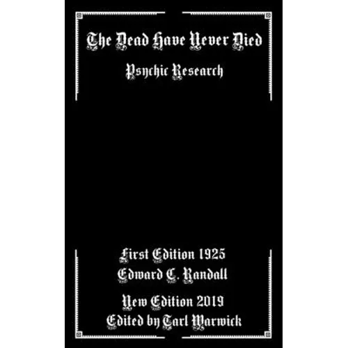 The Dead Have Never Died: Psychic Research - Paperback