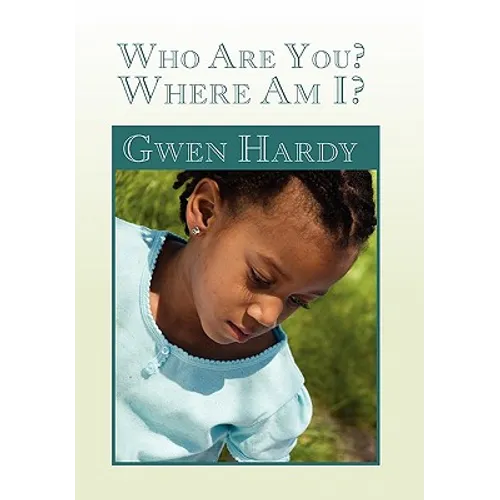 Who Are You? Where Am I? - Hardcover