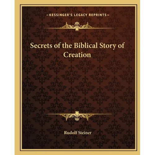 Secrets of the Biblical Story of Creation