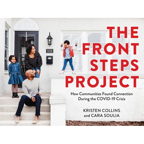 The Front Steps Project: How Communities Found Connection During the Covid-19 Crisis - Paperback