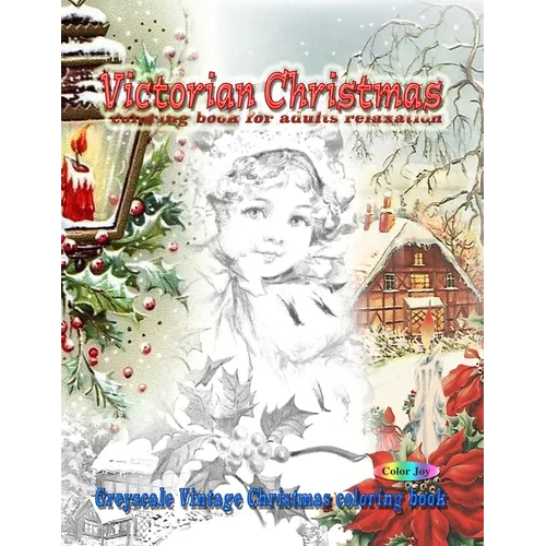 Victorian Christmas coloring book for adults relaxation: Greyscale vintage Christmas coloring book