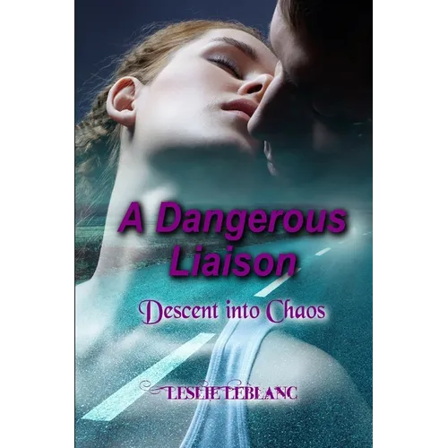 A Dangerous Liaison - Descent into Chaos - Paperback