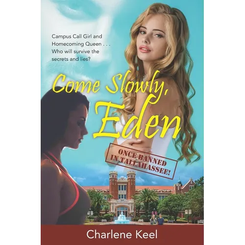 Come Slowly, Eden: Once Banned in Tallahassee - Paperback