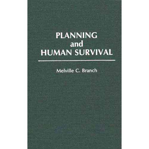Planning and Human Survival - Hardcover