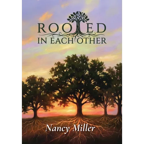 Rooted in Each Other - Hardcover