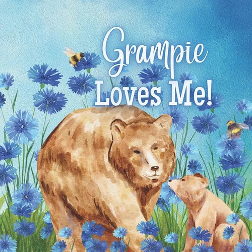 Grampie Loves Me!: A Rhyming Story about Generational Love - Paperback