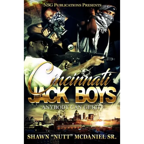 Cincinnati Jack Boy$: Anybody Can Get it-In and Out - Paperback