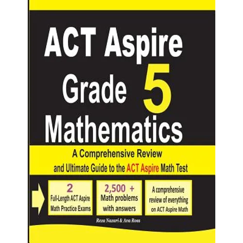 ACT Aspire Grade 5 Mathematics: A Comprehensive Review and Ultimate Guide to the ACT Aspire Math Test - Paperback