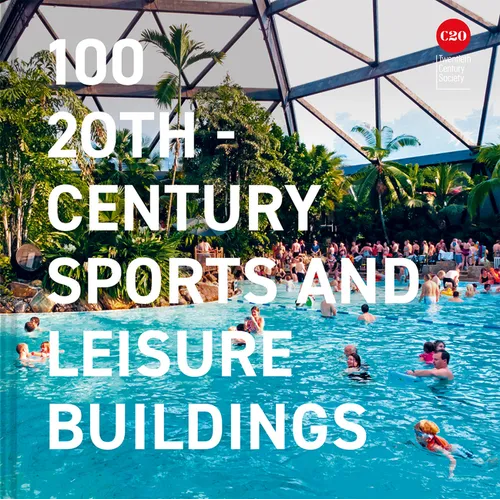 100 20th-Century Sports and Leisure Buildings - Hardcover
