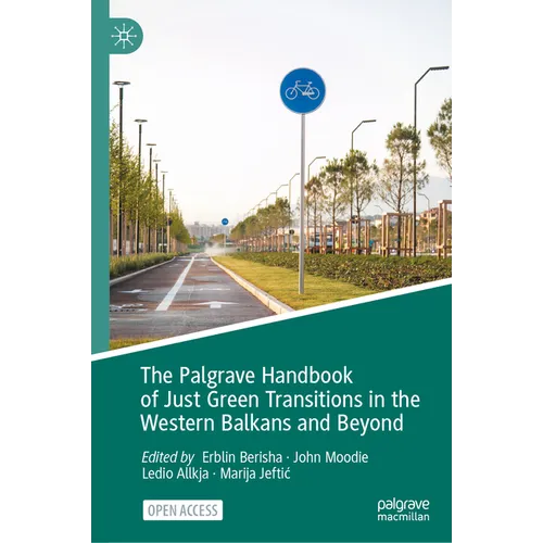 The Palgrave Handbook of Just Green Transitions in the Western Balkans and Beyond - Hardcover
