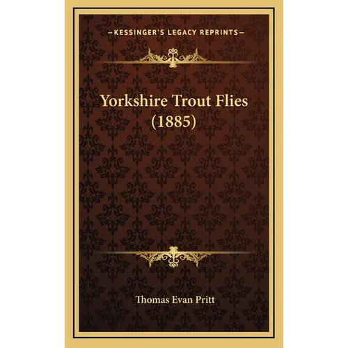 Yorkshire Trout Flies (1885) - Hardcover