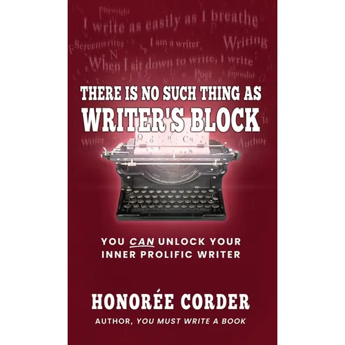 There is No Such Thing as Writer's Block - Paperback
