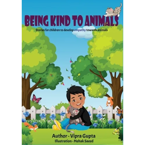 Being Kind to Animals: Stories for children to develop empathy towards animals - Paperback