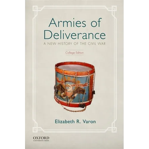 Armies of Deliverance: A New History of the Civil War - Paperback