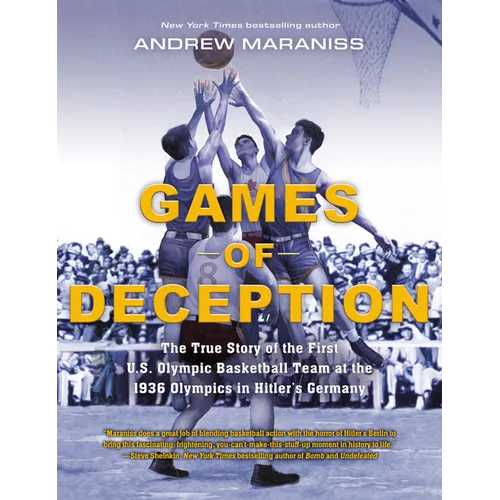 Games of Deception: The True Story of the First U.S. Olympic Basketball Team at the 1936 Olympics in Hitler's Germany - Library Binding