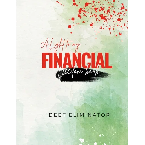A Light to My Finacial Freedom Book: 88 Pages to Keep Your Finance on Track and Save for Any Occassion. - Paperback