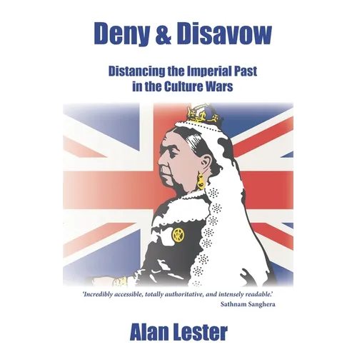Deny & Disavow: Distancing the Imperial Past in the Culture Wars - Paperback