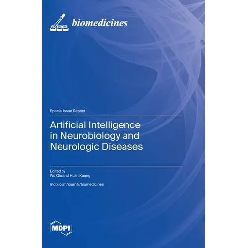 Artificial Intelligence in Neurobiology and Neurologic Diseases - Hardcover