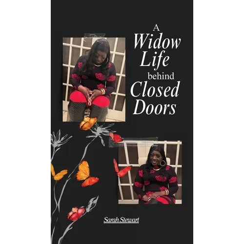 A Widow Life Behind Closed Doors - Hardcover