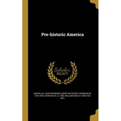 Pre-historic America - Hardcover