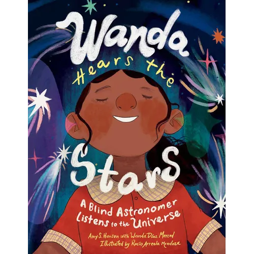 Wanda Hears the Stars: A Blind Astronomer Listens to the Universe - Hardcover
