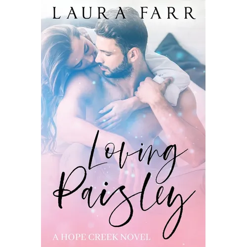 Loving Paisley: Hope Creek Book 1 - Paperback