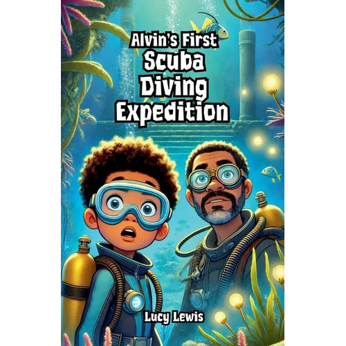 Alvin's First Scuba Diving Expedition - Paperback