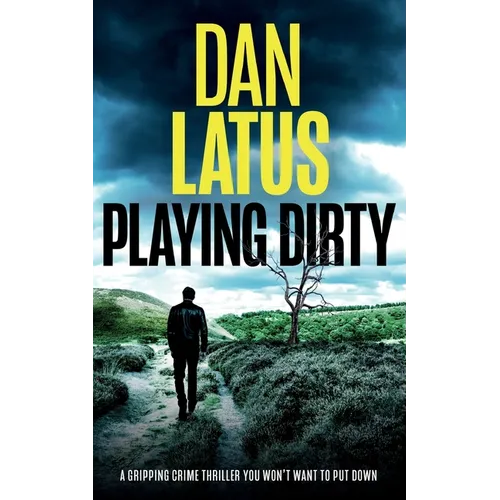PLAYING DIRTY a gripping crime thriller you won't want to put down - Paperback