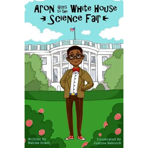 Aron Goes to the White House Science Fair - Paperback