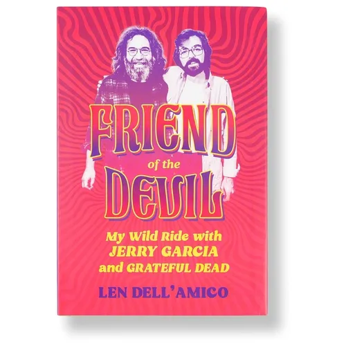 Friend of the Devil: My Wild Ride with Jerry Garcia and Grateful Dead