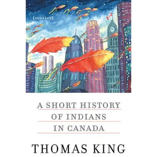 A Short History of Indians in Canada: Stories - Paperback