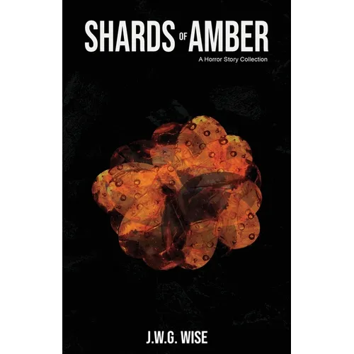 Shards of Amber: A Horror Story Collection - Paperback