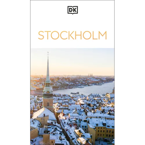 DK Stockholm: Must-See Sights. Culture & History. Detailed Maps & Tours. Covers Gamla Stan, Djurgården, Södermalm, & More - Paperback